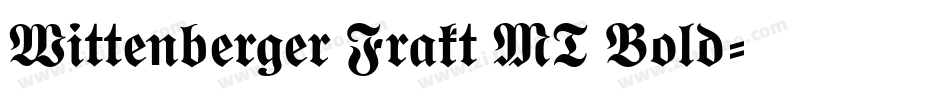 Wittenberger Frakt MT Bold字体转换